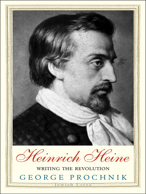 Title details for Heinrich Heine by George Prochnik - Wait list